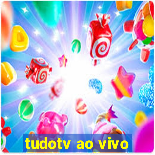 tudotv ao vivo